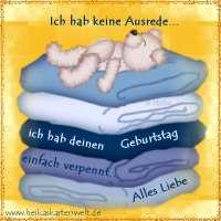 Ich habe keine Ausrede-Ich habe deinen Geburtstag einfach verpennt-Alles Liebe.jpg.jpg